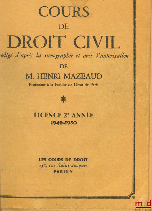 MAZEAUD (Henri) – COURS DE DROIT CIVIL, licence 2ème année 1949-1950