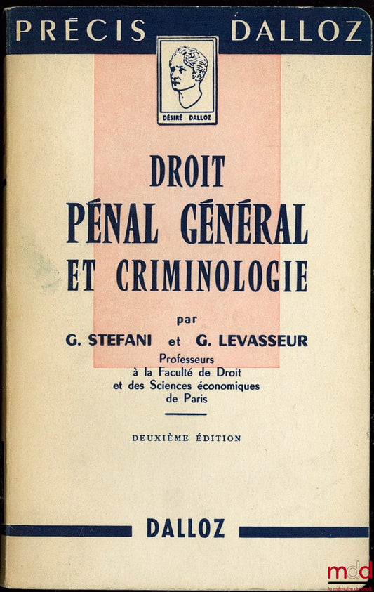 STEFANI (Gaston) et LEVASSEUR (Georges) – DROIT PÉNAL GÉNÉRAL ET CRIMINOLOGIE, 2e éd., coll. Précis Dalloz