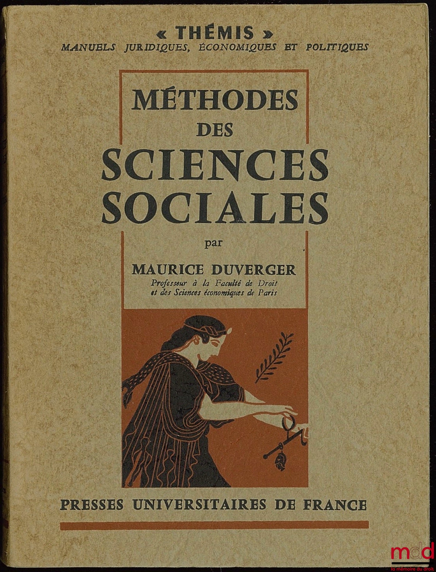 DUVERGER (Maurice) – MÉTHODES DES SCIENCES SOCIALES, 3e éd., coll. Thémis