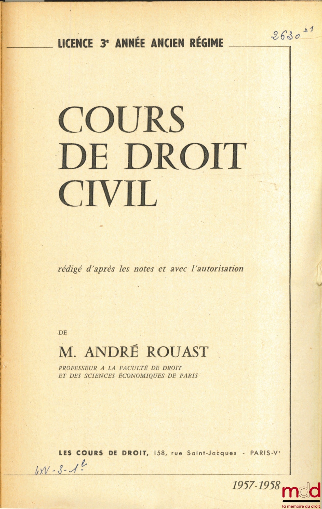 ROUAST (André) – COURS DE DROIT CIVIL, Licence 3e année ancien régime, 1957-1958