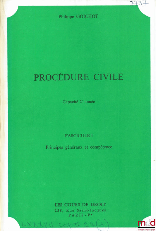 GOICHOT (Philippe) – PROCÉDURE CIVILE, fasc. I : PRINCIPES GÉNÉRAUX ET COMPÉTENCE, fasc. II : DÉROULEMENT DE L’INSTANCE ET VOIES DE RECOURS, Capacité 2ème année 1978-1979
