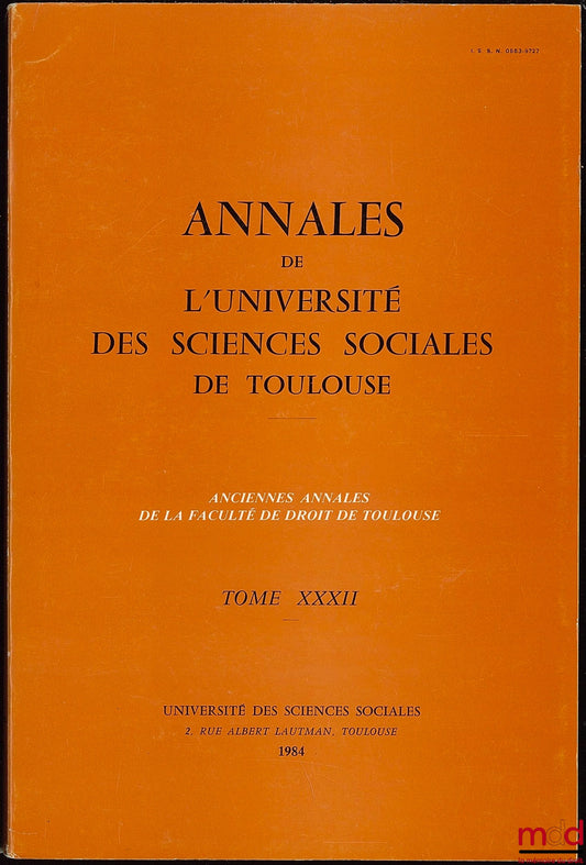 [Collectif] – ANNALES DE L’UNIVERSITÉ DES SCIENCES SOCIALES DE TOULOUSE, t. XXXII, 1984