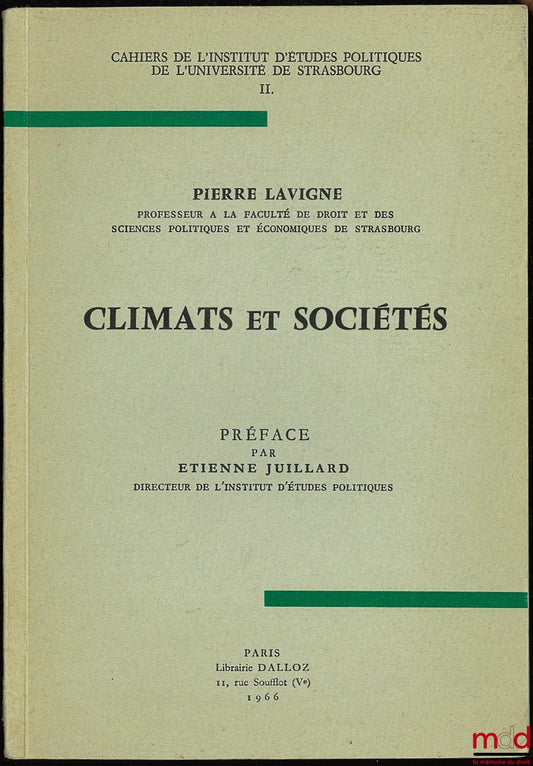 LAVIGNE (Pierre) – CLIMATS ET SOCIÉTÉS, coll. Cahiers de l’I.E.P. de l’Université de Strasbourg, t. II