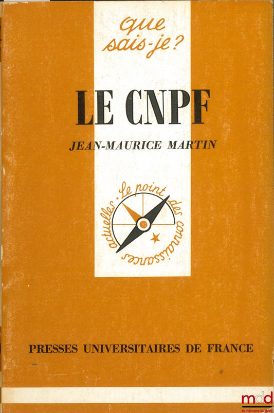 MARTIN (Jean-Maurice) – LE CNPF, coll. Que sais-je ?