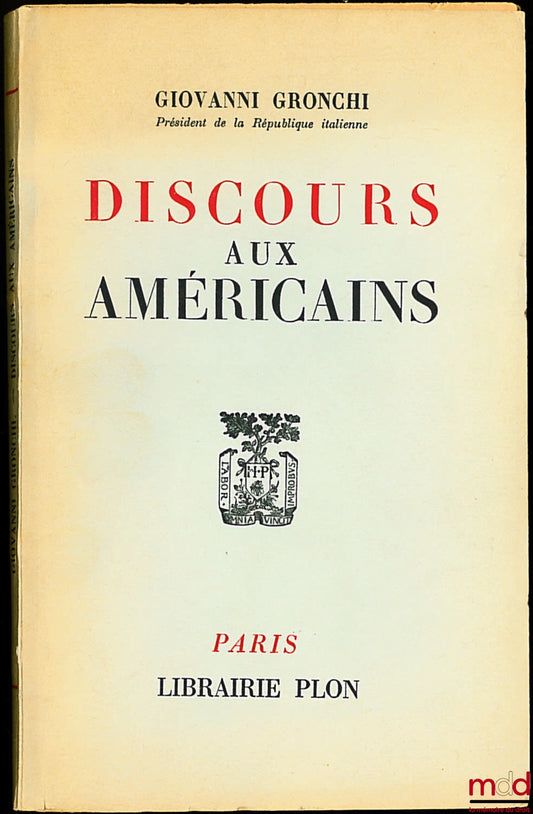 GRONCHI (Giovanni) – DISCOURS AUX AMÉRICAINS, traduit de l’italien par Louis Bonalumi
