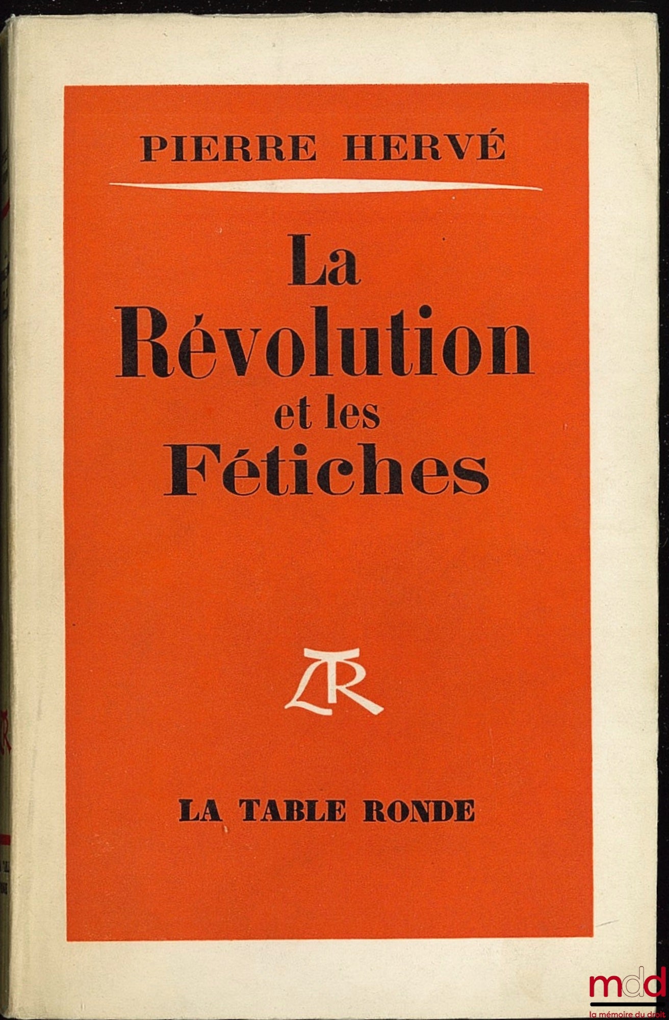 HERVÉ (Pierre) – LA RÉVOLUTION ET LES FÉTICHES