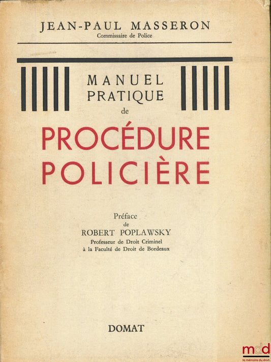MASSERON (Jean-Paul) – MANUEL PRATIQUE DE PROCÉDURE POLICIÈRE