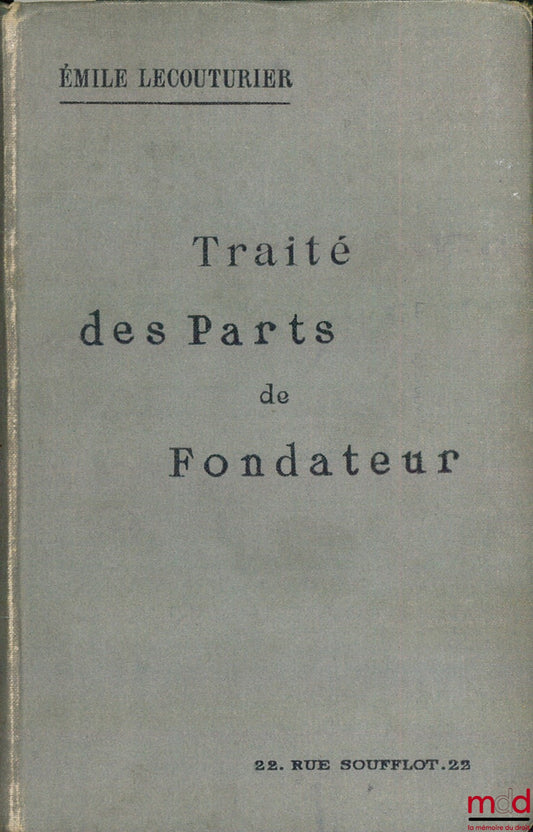 LECOUTURIER (Émile) – TRAITÉ DES PARTS DE FONDATEUR, Préface C. Houpin, 2e éd. entièrement refondue
