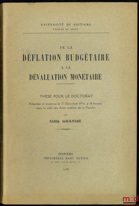 GRANDE (Odile) – DE LA DÉFLATION BUDGÉTAIRE À LA DÉVALUATION MONÉTAIRE, Université de Poitiers, Faculté de droit