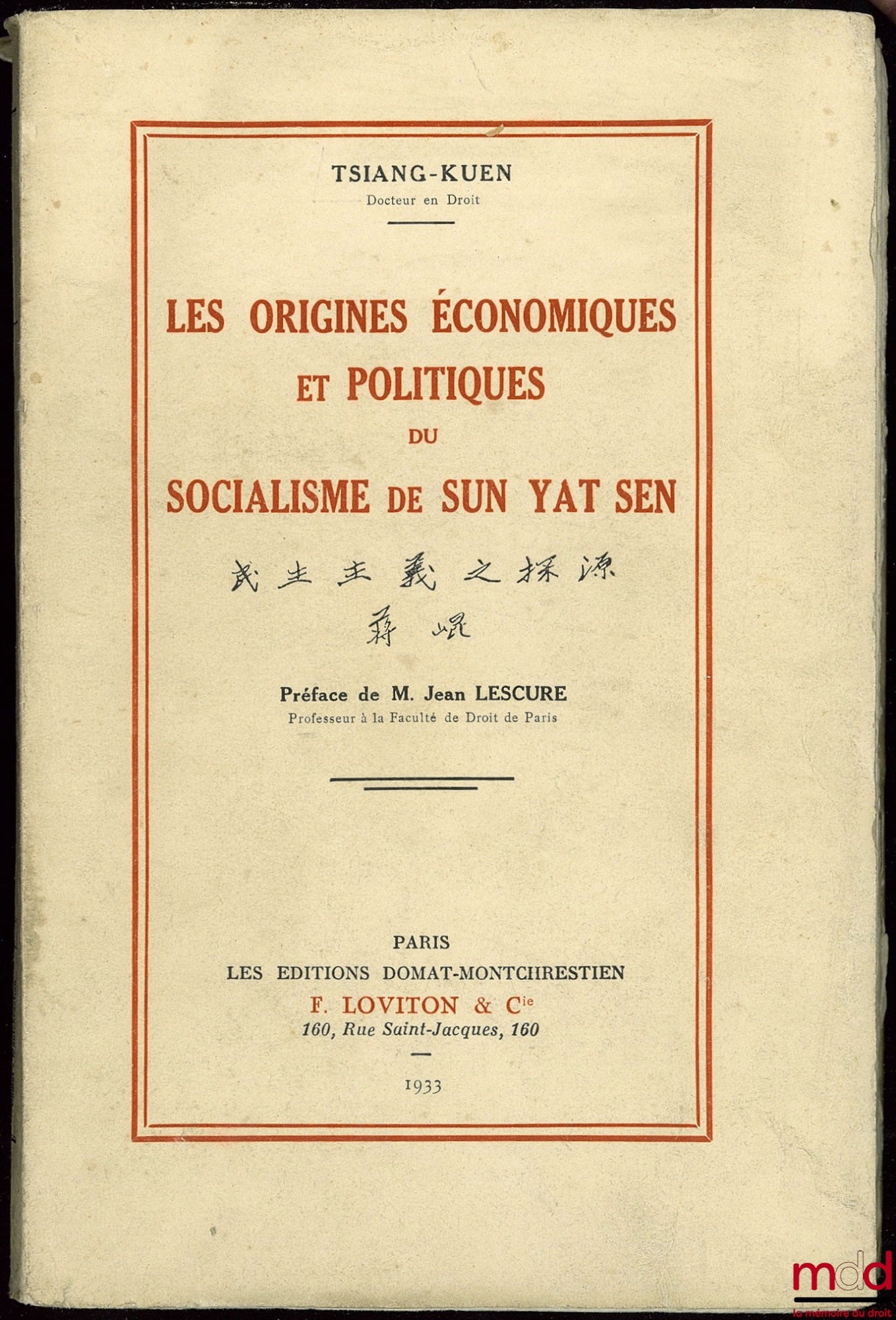 TSIANG-KUEN – LES ORIGINES ÉCONOMIQUES ET POLITIQUES DU SOCIALISME DE SUN YAT SEN, Préface de Jean Lescure