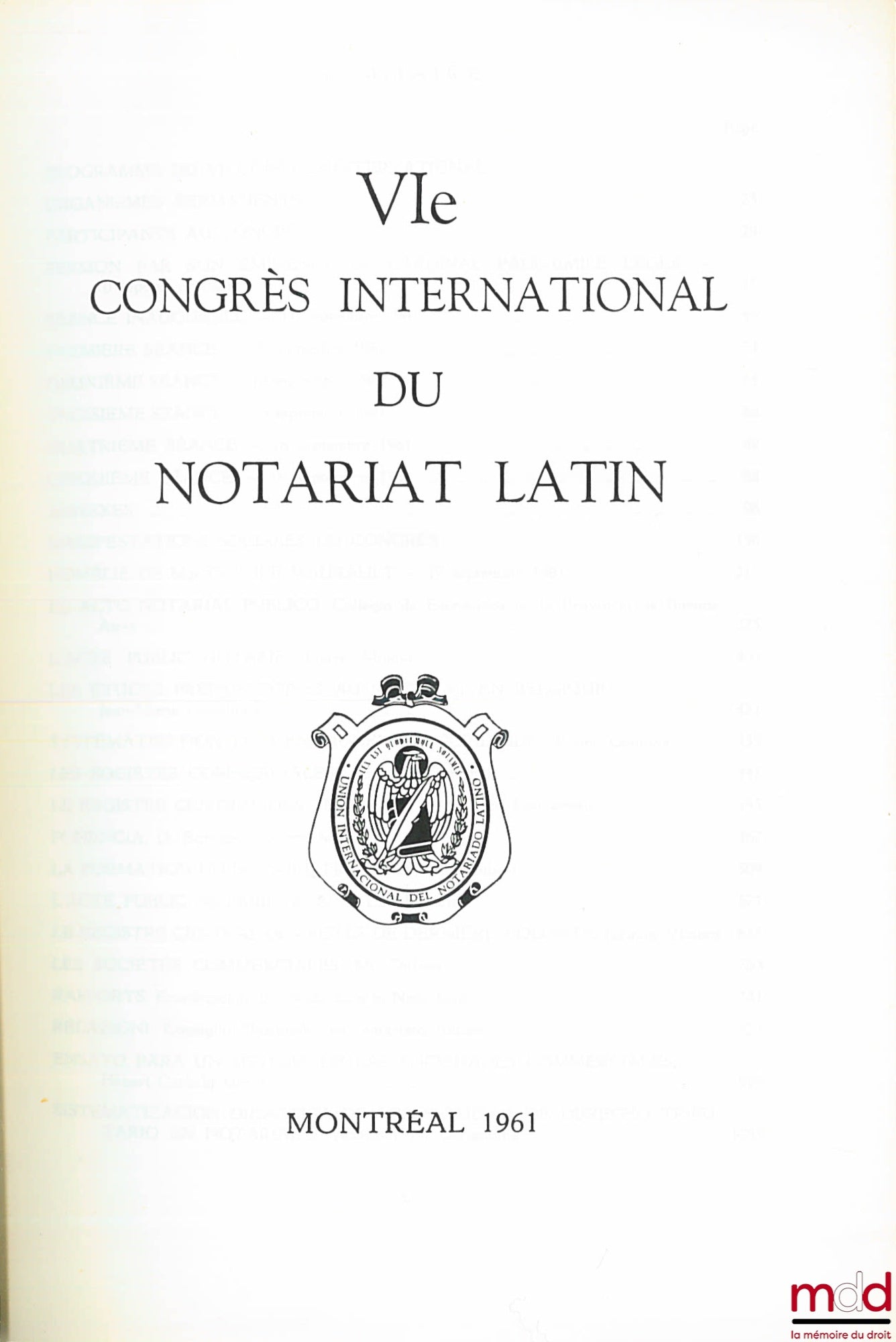 [Colloque] – VIÈME CONGRÈS INTERNATIONAL DU NOTARIAT LATIN, MONTRÉAL 1961, vol. 1