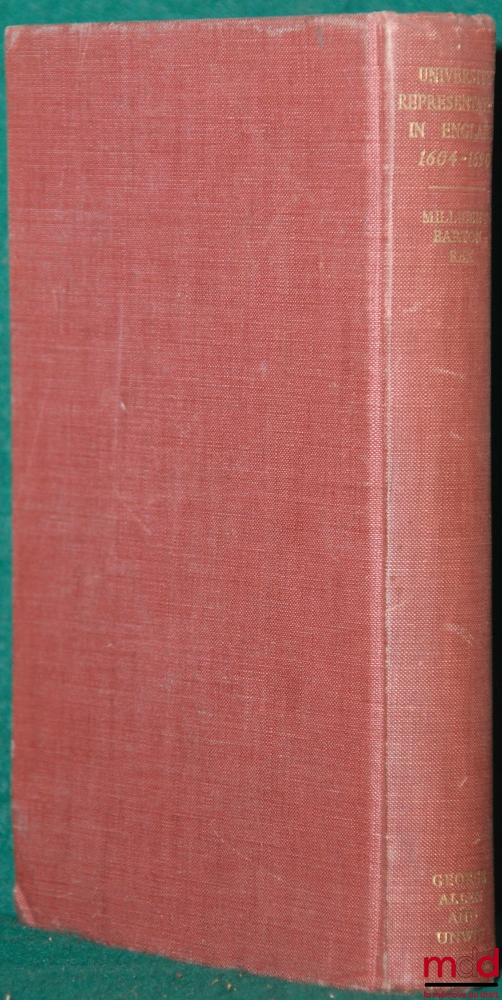 MILLICENT BARTON REX – UNIVERSITY REPRESENTATION IN ENGLAND, 1604 - 1690, études présentées à la Commission internationale pour l’histoire des assemblées d’États, vol. XV