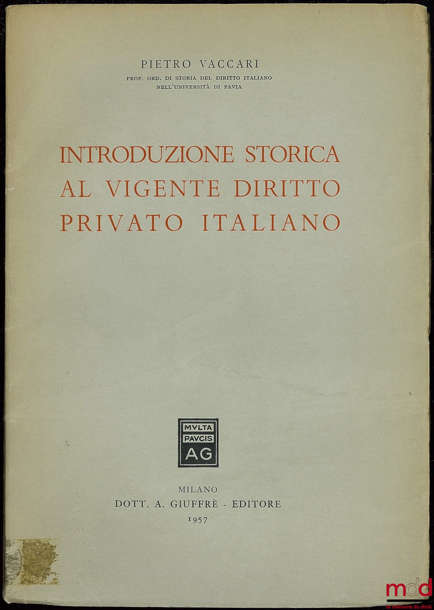 VACCARI (Pietro) – INTRODUZIONE STORICA AL VIGENTE DIRITTO PRIVATO ITALIANO