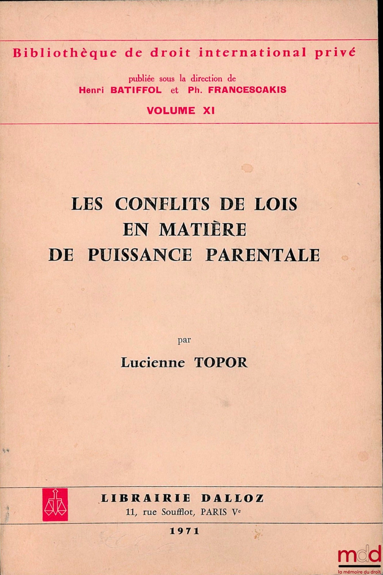 TOPOR (Lucienne) – LES CONFLITS DE LOIS EN MATIÈRE DE PUISSANCE PARENTALE, Bibl. de droit intern. privé, vol. XI
