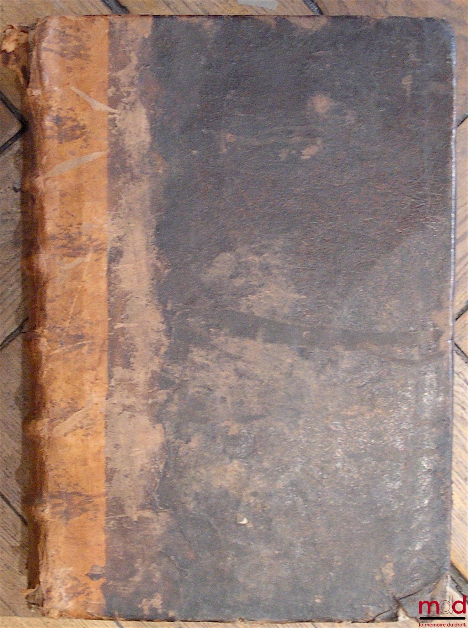 [Corpus juris civilis], ACCURSIUS, REBUFFUS (Pierre) – ENSEMBLE DE 4 TOMES DU CORPUS JURIS CIVILIS DE JUSTINIEN ISSUS DE 2 ÉDITIONS DIFFÉRENTES : TOME I : DIGESTUM VETUS. D. JUSTINIANI (…) JURIS ENUCLEATI, EX OMNI VETERE IURE COLLECTI, DIGESTORUM, SIVE PA