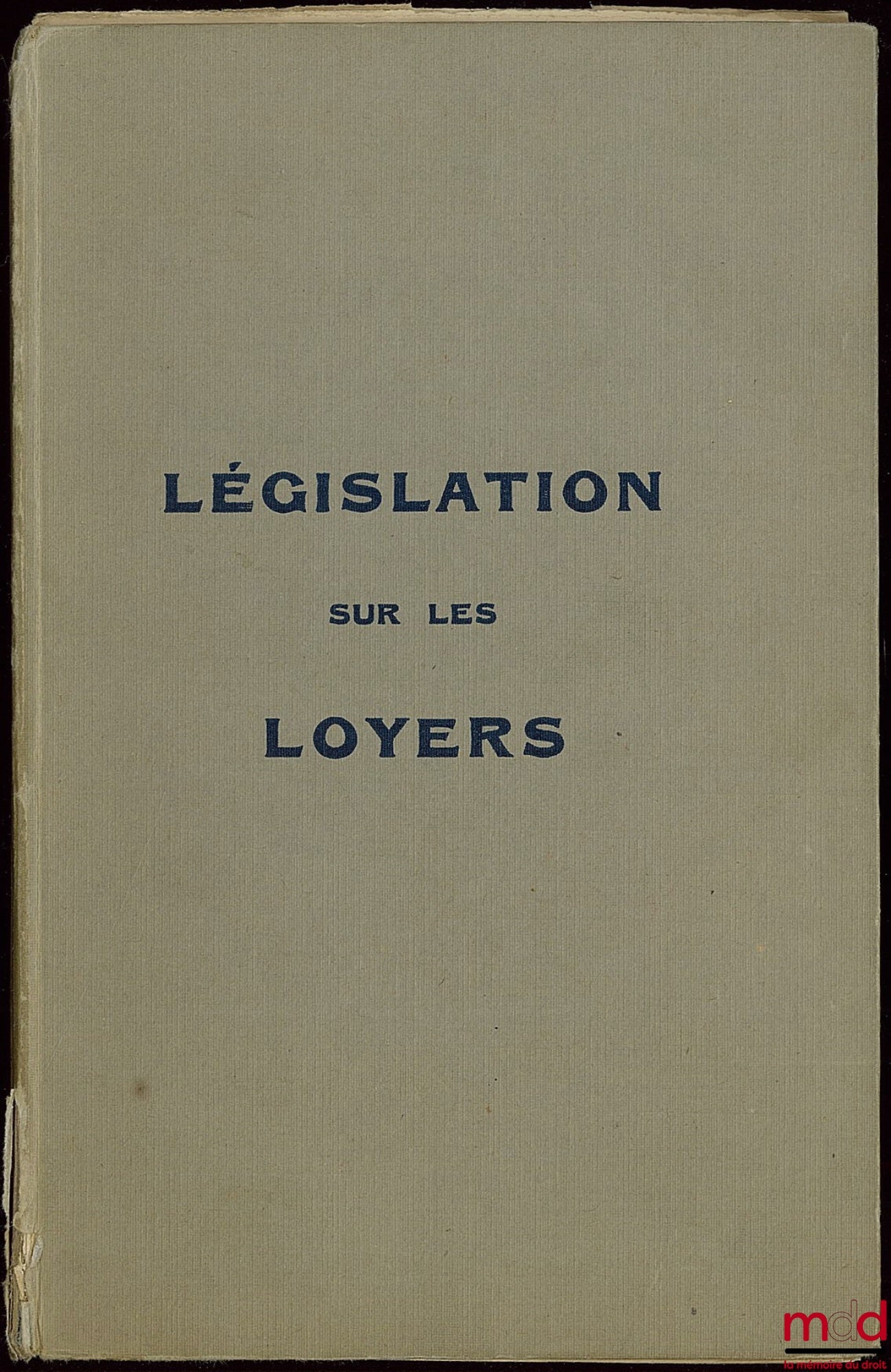 [Journal Officiel] – LÉGISLATION SUR LES LOYERS, TEXTES MIS À JOUR À LA DATE DU 15 JANVIER 1961 PAR LES SERVICES DU MINISTÈRE DE LA CONSTRUCTION
