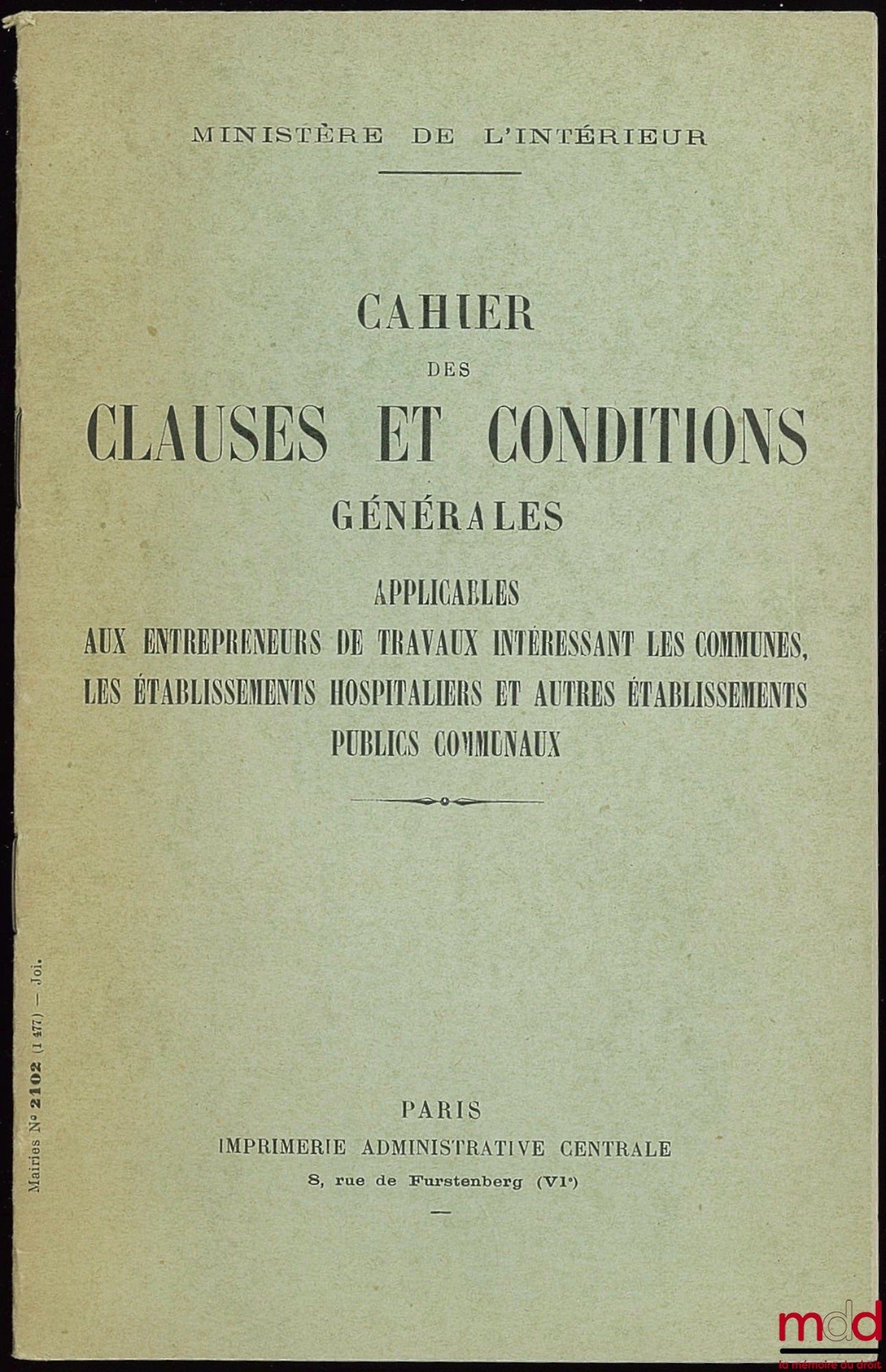 CAHIER DES CLAUSES ET CONDITIONS GÉNÉRALES APPLICABLES AUX ENTREPRENEURS DE TRAVAUX INTÉRESSANT LES COMMUNES, LES ÉTABLISSEMENTS HOSPITALIERS ET AUTRES ÉTABLISSEMENTS PUBLICS COMMUNAUX, Ministère de l’Intérieur
