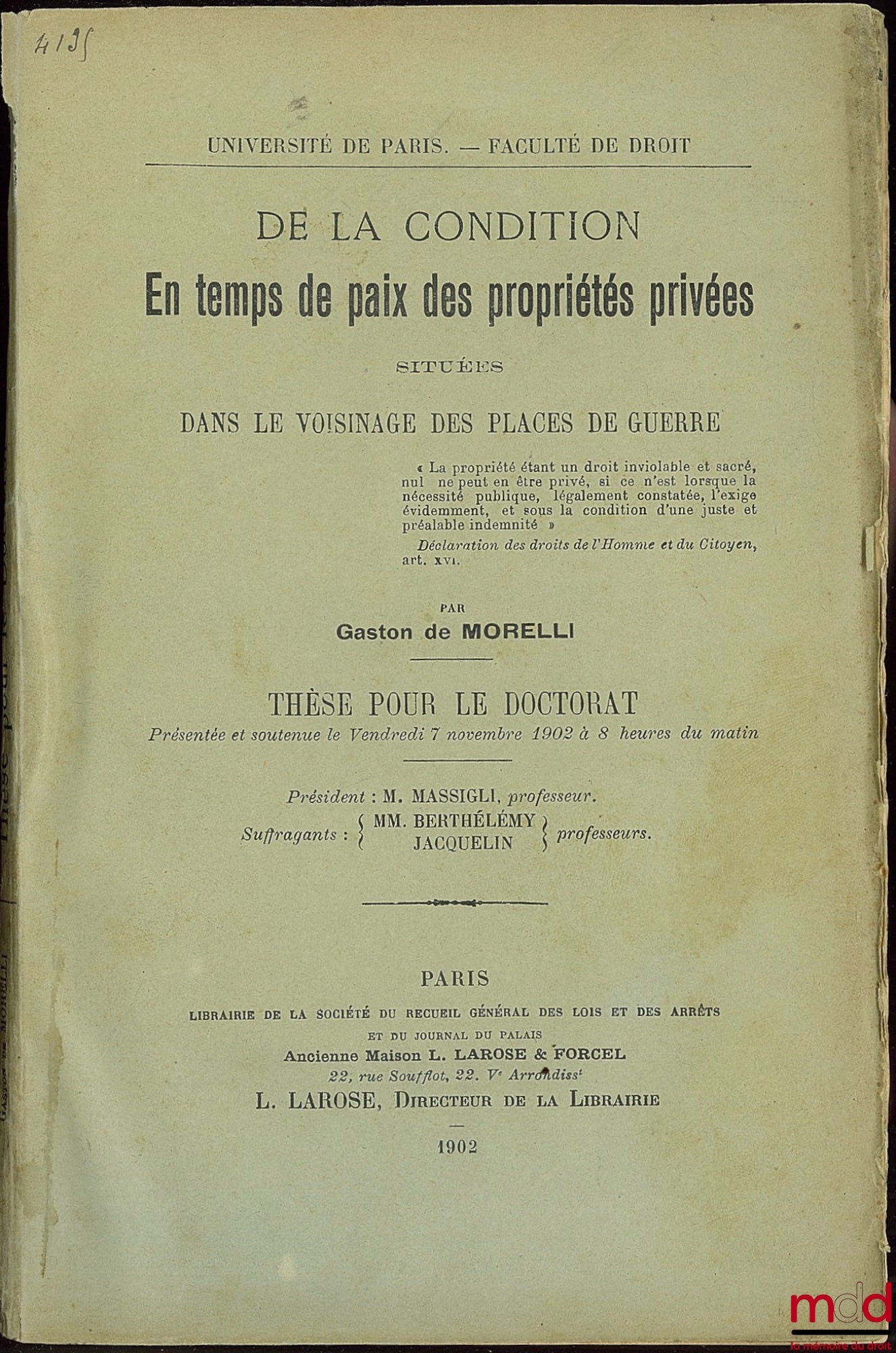 MORELLI (Gaston de) – DE LA CONDITION EN TEMPS DE PAIX DES PROPRIÉTÉS PRIVÉES SITUÉES DANS LE VOISINAGE DES PLACES DE GUERRE, Université de Paris, faculté de droit