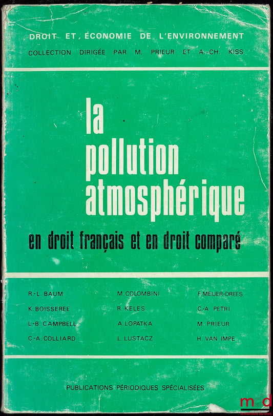 [Collectif] – LA POLLUTION ATMOSPHÉRIQUE EN DROIT FRANÇAIS ET EN DROIT COMPARÉ, coll. Droit et économie de l’environnement