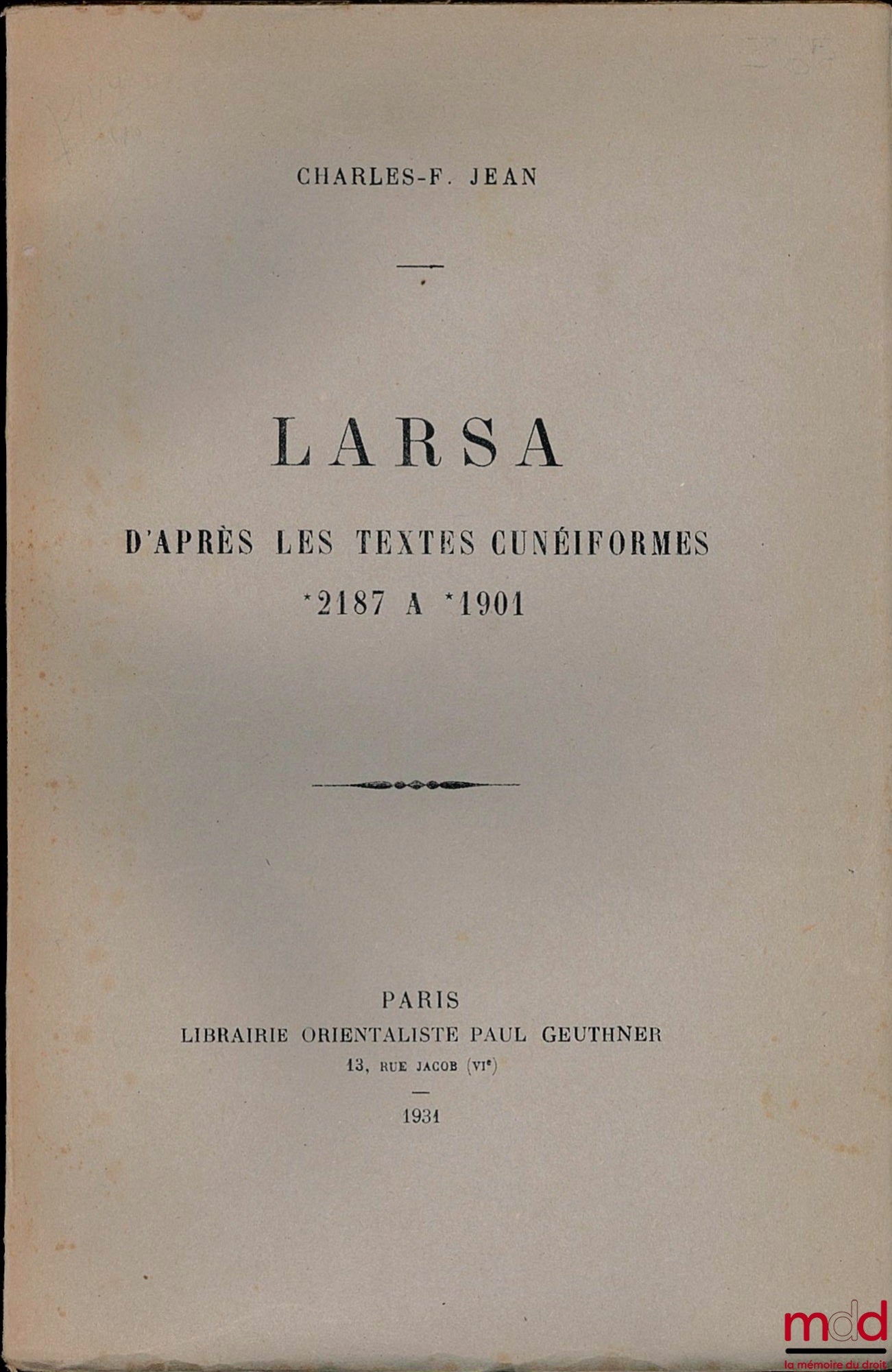 JEAN (Charles-F.) – LARSA, APRÈS LES TEXTES CUNÉIFORMES - 2187 À 1901 -