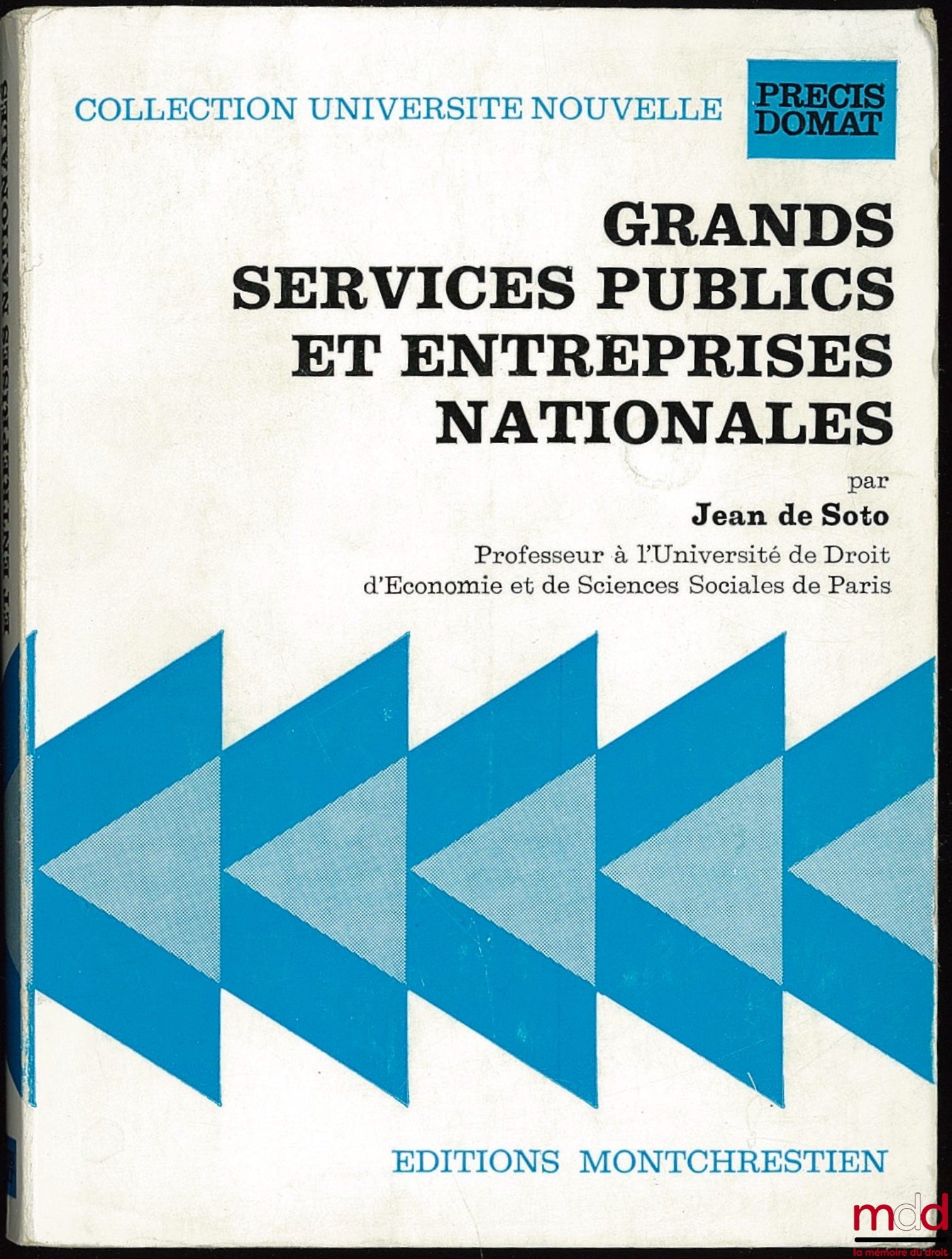 SOTO (Jean de) – GRANDS SERVICES PUBLICS ET ENTREPRISES NATIONALES, coll. Université nouvelle, Précis Domat
