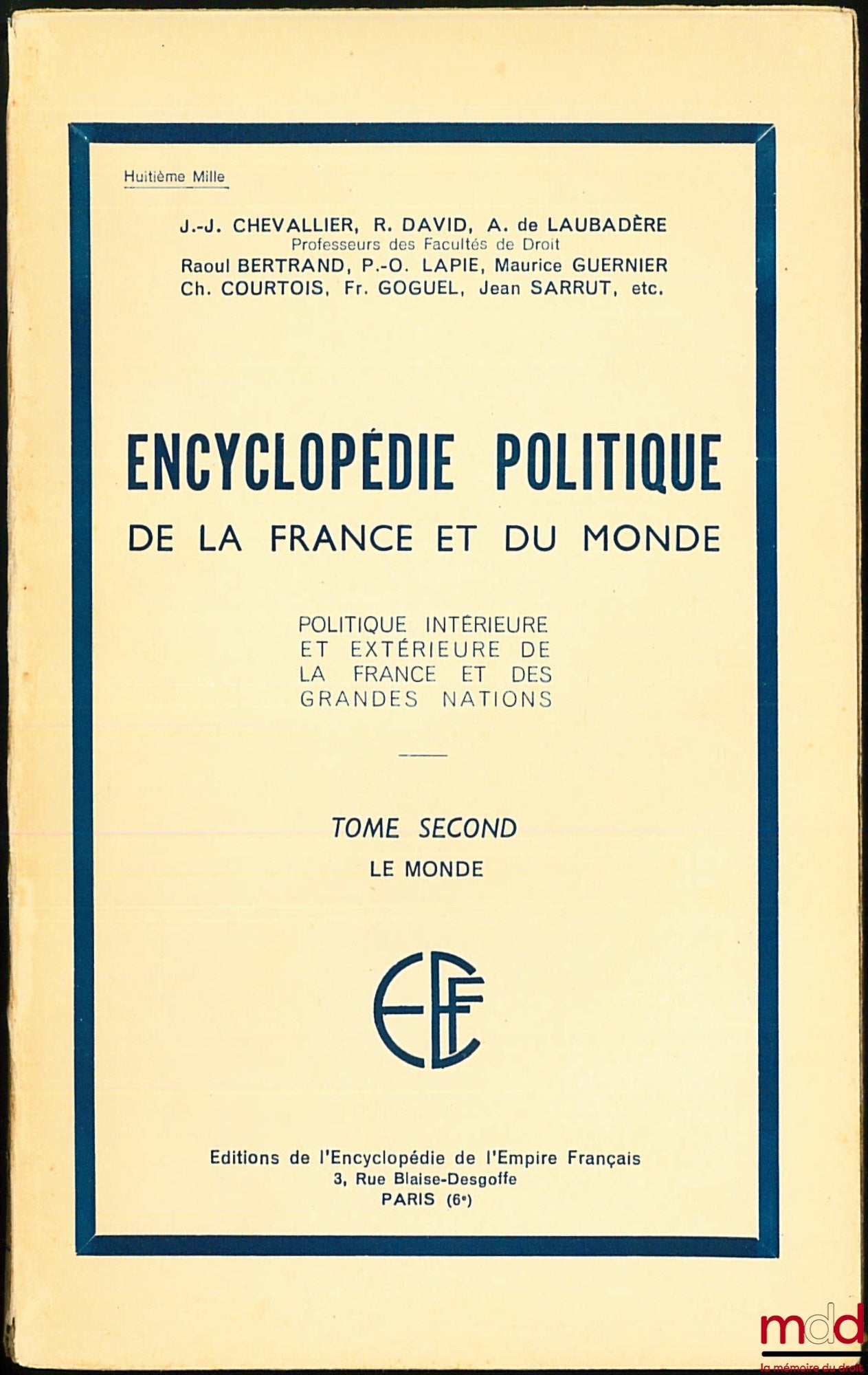 CHEVALLIER (Jean-Jacques), DAVID (R.), de LAUBADÈRE (A.) et alii – ENCYCLOPÉDIE POLITIQUE DE LA FRANCE ET DU MONDE, t. 2 : LE MONDE