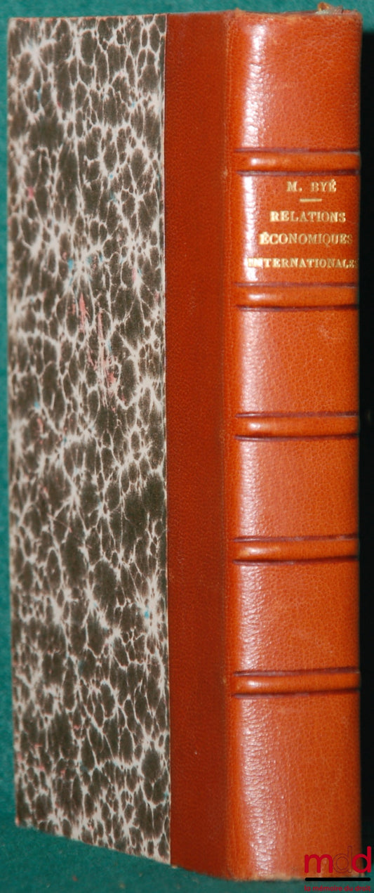 BYÉ (Maurice) – RELATIONS ÉCONOMIQUES INTERNATIONALES, coll. Précis Dalloz
