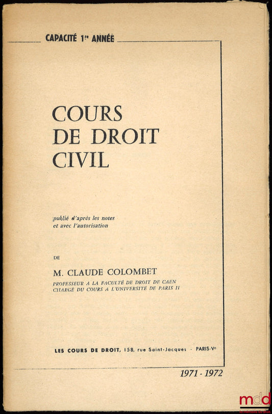 COLOMBET (Claude) – COURS DE DROIT CIVIL, Capacité 1ère année, année 1971-1972
