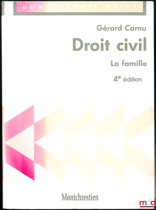 CORNU (Gérard) – DROIT CIVIL : LA FAMILLE, 4ème éd., coll. Précis Domat Droit privé