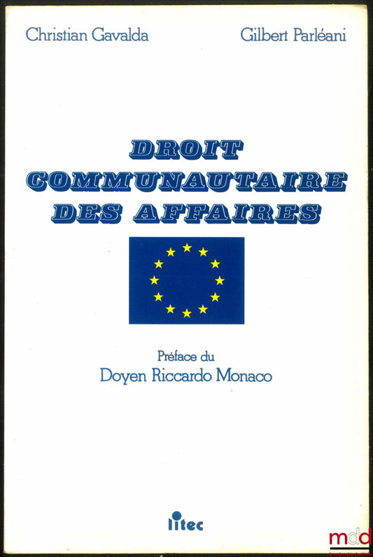 GAVALDA (Christian) et PARLÉANI (Gilbert) – DROIT COMMUNAUTAIRE DES AFFAIRES