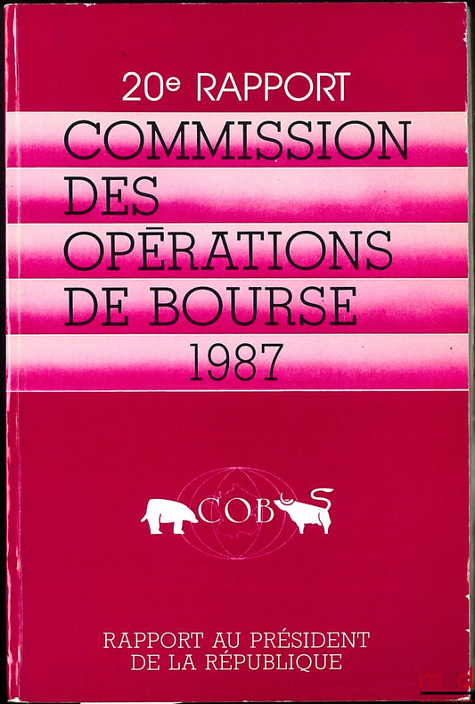 [Bourse] – 20e RAPPORT AU PRÉSIDENT DE LA RÉPUBLIQUE de la COMMISSION DES OPÉRATIONS DE BOURSE 1987