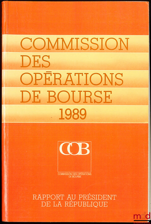 [Bourse] – 22e RAPPORT AU PRÉSIDENT DE LA RÉPUBLIQUE de la COMMISSION DES OPÉRATIONS DE BOURSE 1989