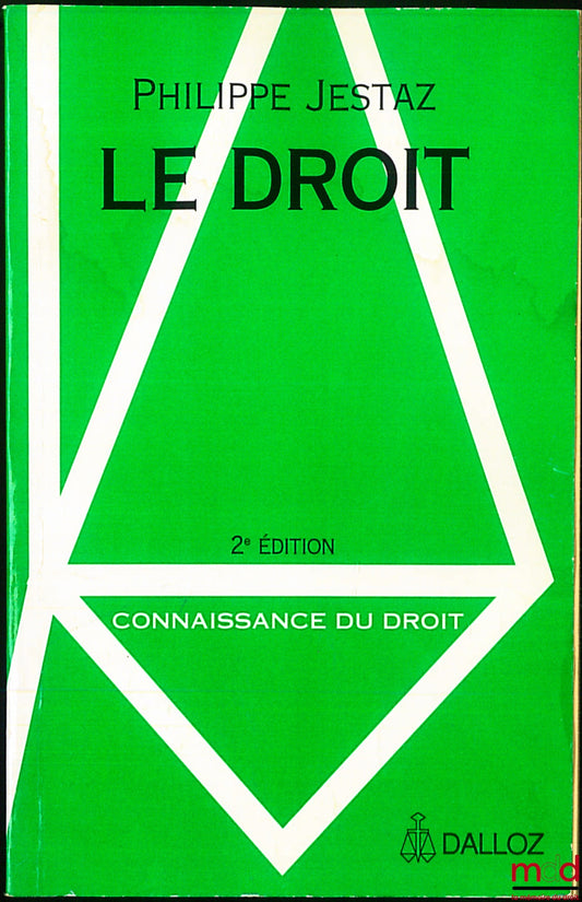 JESTAZ (Philippe) – LE DROIT, 2e éd., coll. Connaissance du droit