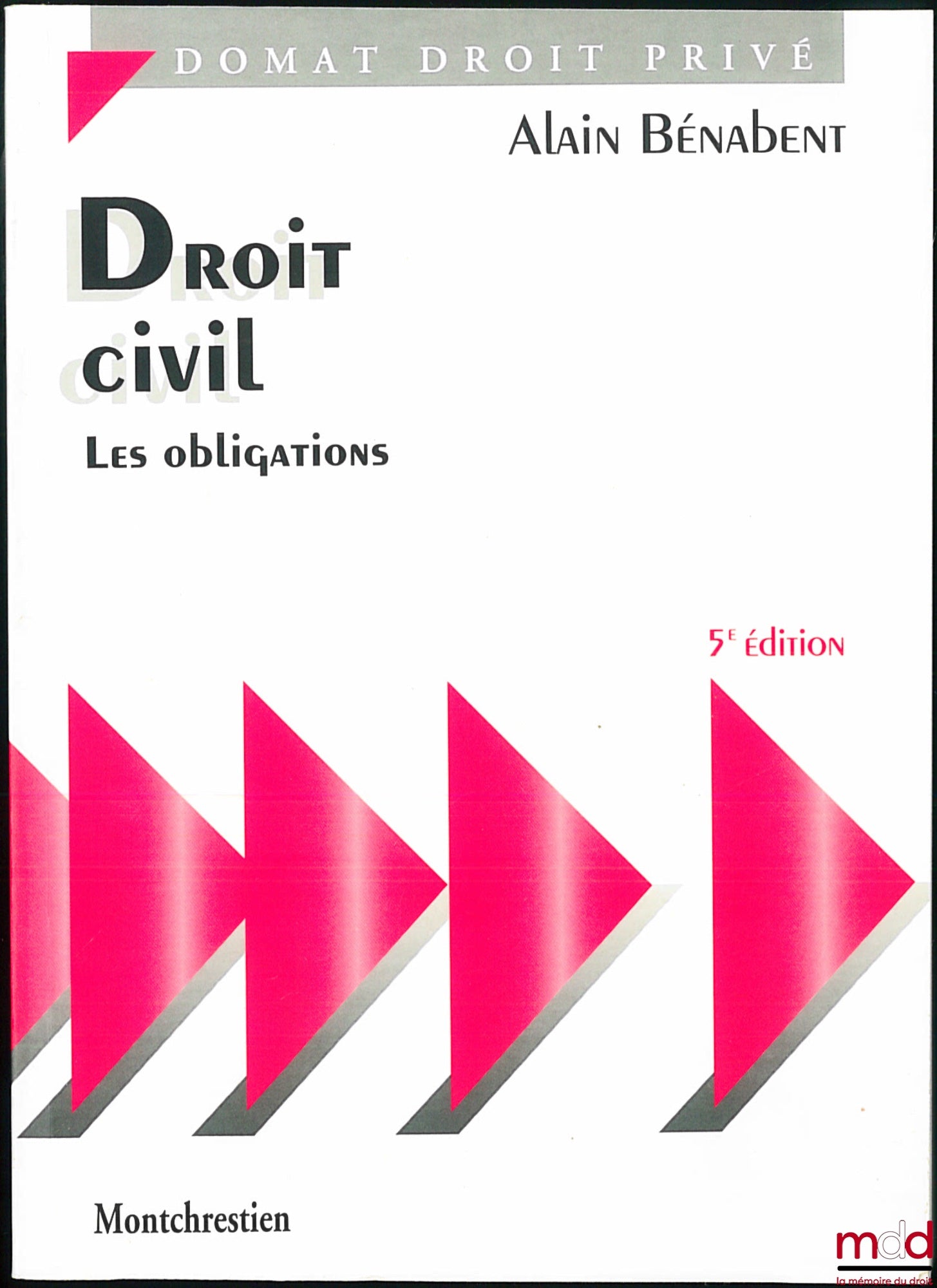 BÉNABENT (Alain) – DROIT CIVIL : LES OBLIGATIONS, 5e éd., coll. Domat Droit privé