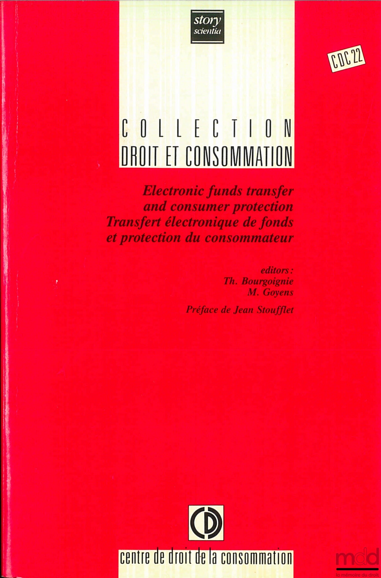 BOURGOIGNIE (Th.) et GOYENS (M.) – TRANSFERT ÉLECTRONIQUE DE FONDS ET PROTECTION DU CONSOMMATEUR, coll. Droit et consommation