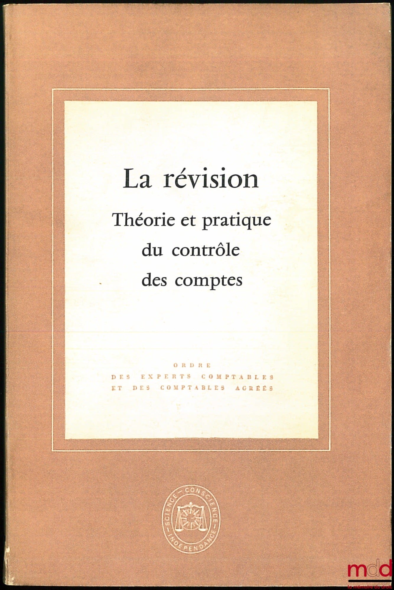 [Colloque] – LA RÉVISION - THÉORIE ET PRATIQUE DU CONTRÔLE DES COMPTES, ÉTUDE PRÉSENTÉE À L’OCCASION DU XXe CONGRÈS NATIONAL, 2e éd., coll. de l’Ordre des experts comptables et des comptables agréés
