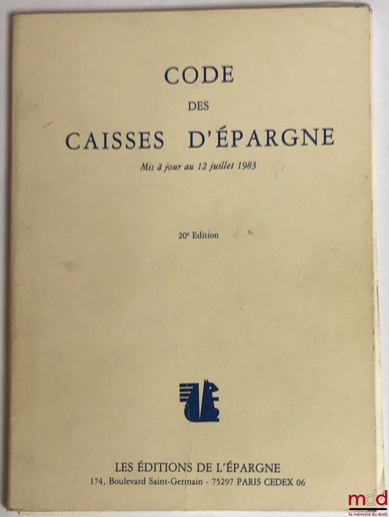 [Code] – CODE DES CAISSES D’ÉPARGNE, mis à jour au 12 juillet 1983, 20ème éd.