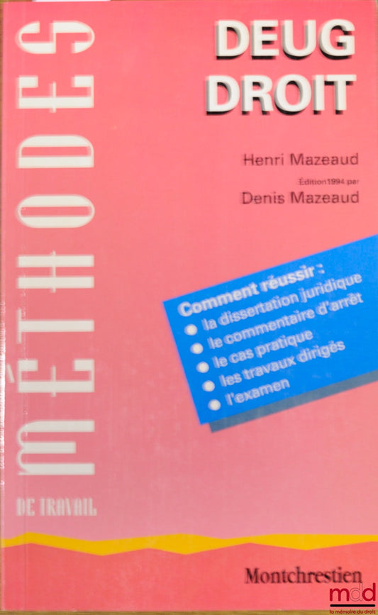 MAZEAUD (Henri) – DEUG DROIT, coll. Méthodes de travail, éd. 1994 par Denis Mazeaud