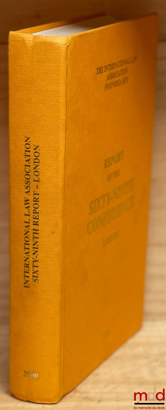 [Colloque] – REPORT OF THE 69TH CONFERENCE, London, 2000 of the International law Association