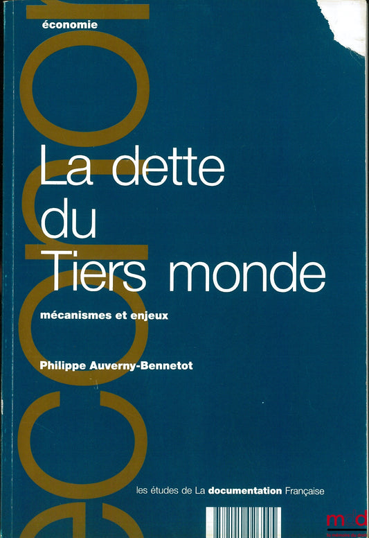 AUVERNY-BENNETOT (Philippe) – LA DETTE DU TIERS MONDE, coll. Économie