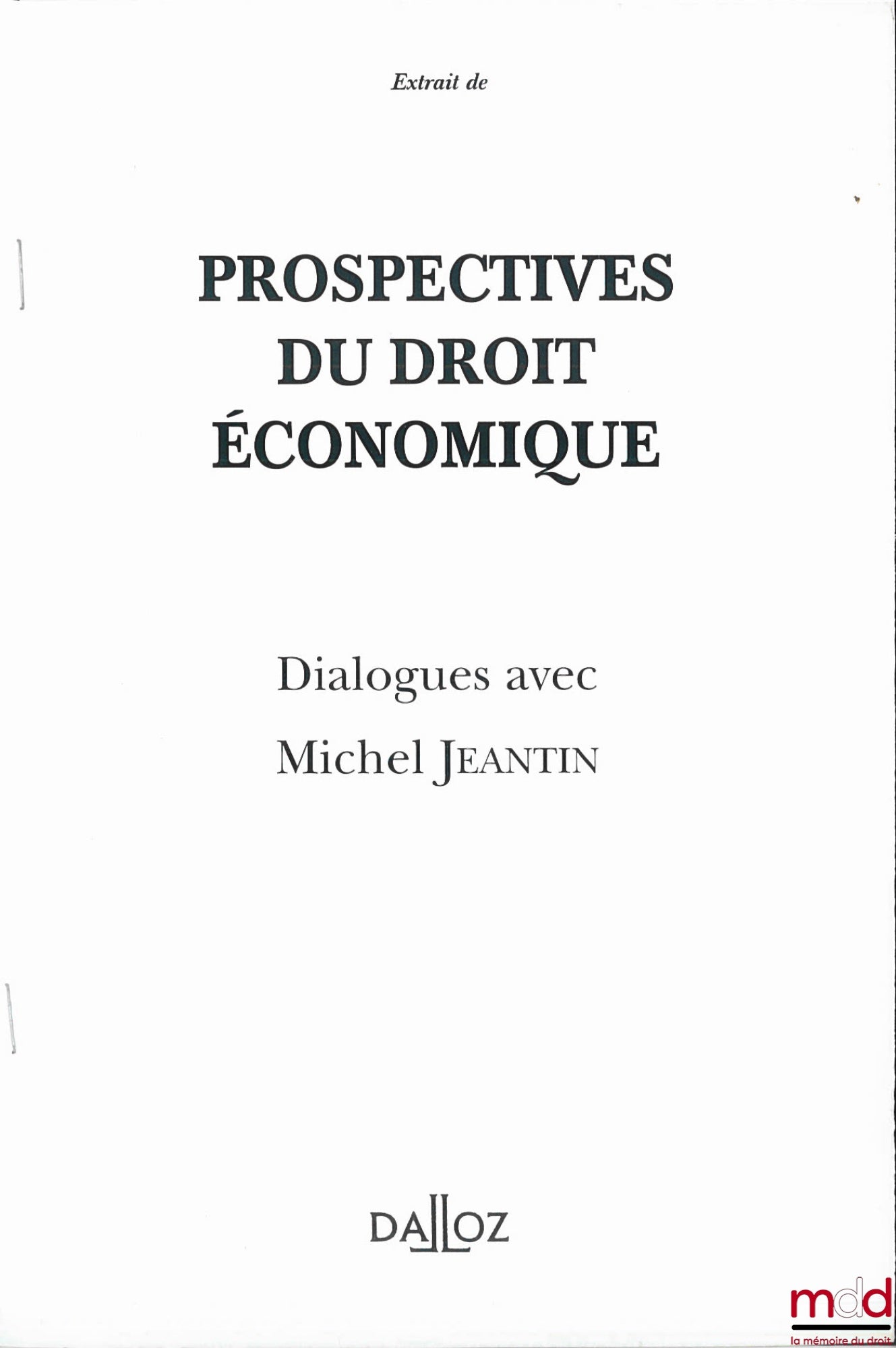 RAYNAUD-CONTAMINE (Monique) – CESSION DE CRÉANCE EN PÉRIODE SUSPECTE, extrait de PROSPECTIVES DU DROIT ÉCONOMIQUE, Dialogues avec Michel JEANTIN
