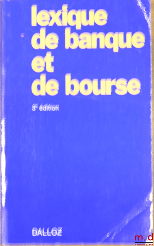 SOUSI-ROUBI (Blanche) – LEXIQUE DE BANQUE ET DE BOURSE, 3ème éd.