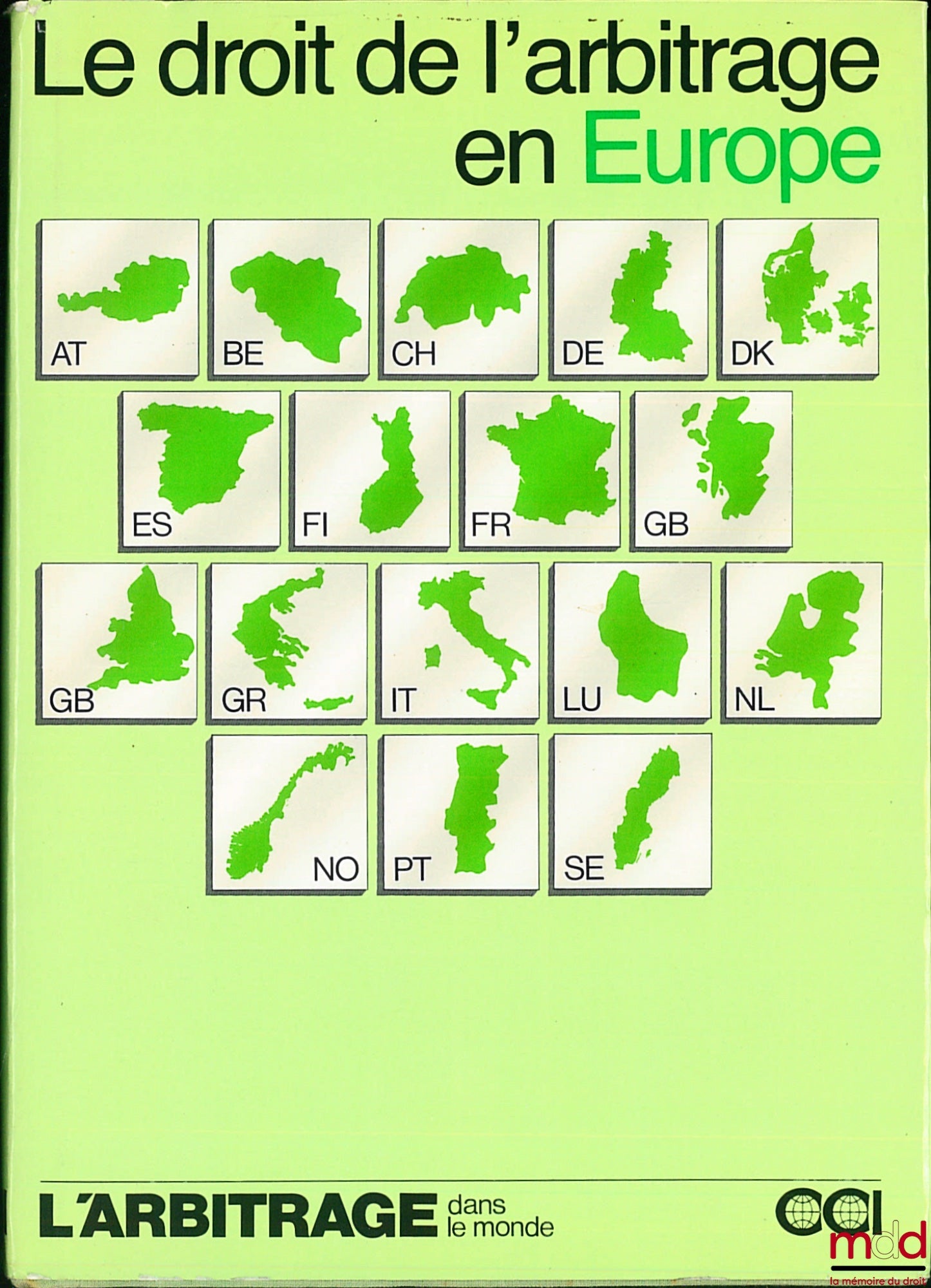 Collectif – LE DROIT DE L’ARBITRAGE EN EUROPE, coll. L’arbitrage dans le Monde