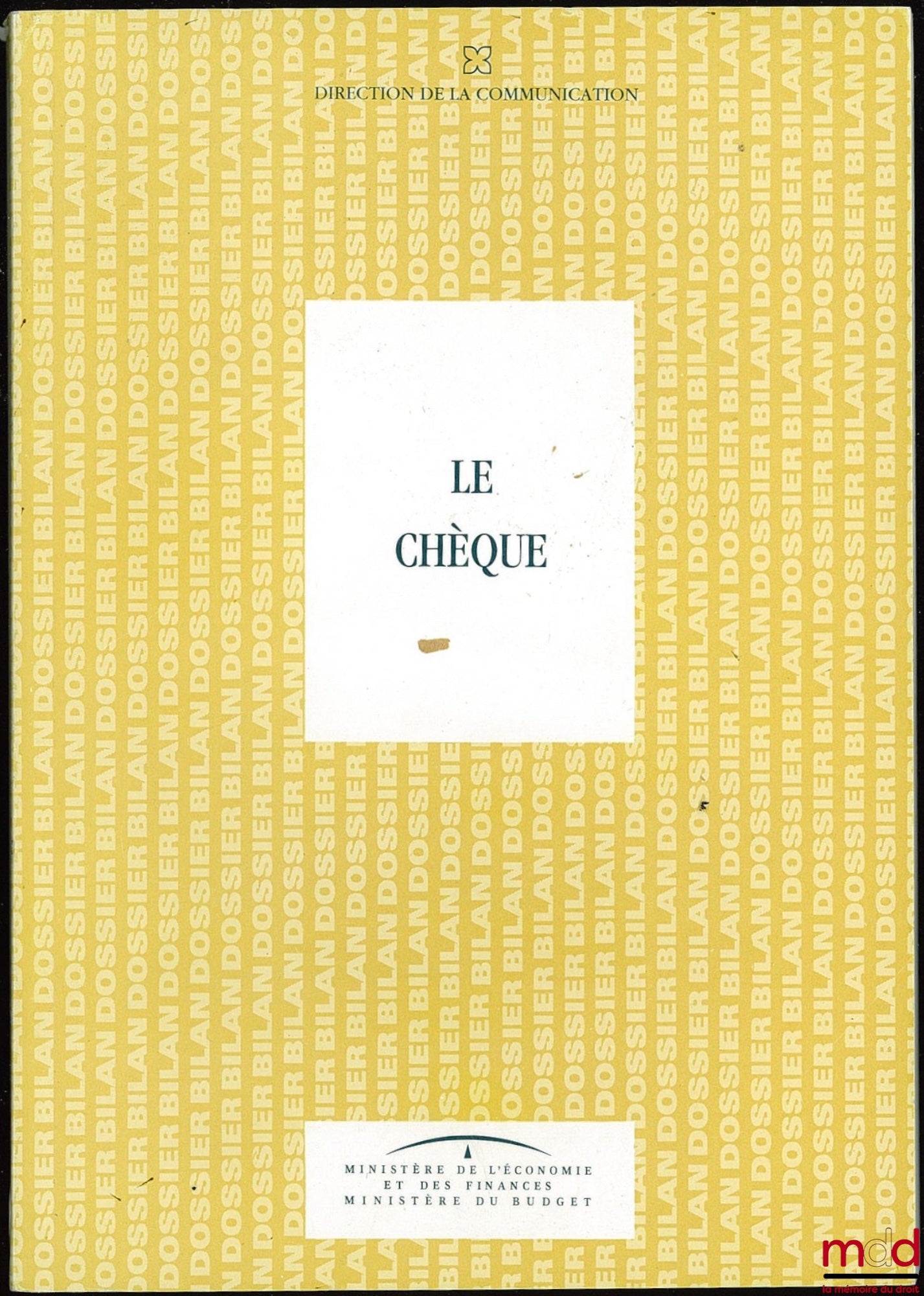 [Colloque] – LE CHÈQUE, Journées d’études et d’information du Ministère de l’économie et des finances - Ministère du budget à Paris, 25 mai 1992