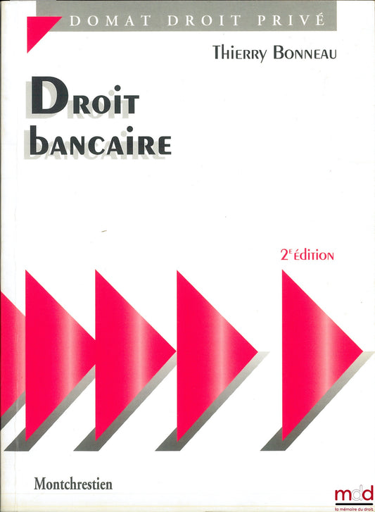 BONNEAU (Thierry) – DROIT BANCAIRE, 2ème éd., coll. Domat Droit privé