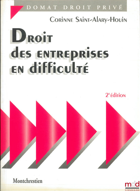 SAINT-ALARY-HOUIN (Corinne) – DROIT DES ENTREPRISES EN DIFFICULTÉ, 2ème éd., coll. Domat Droit privé