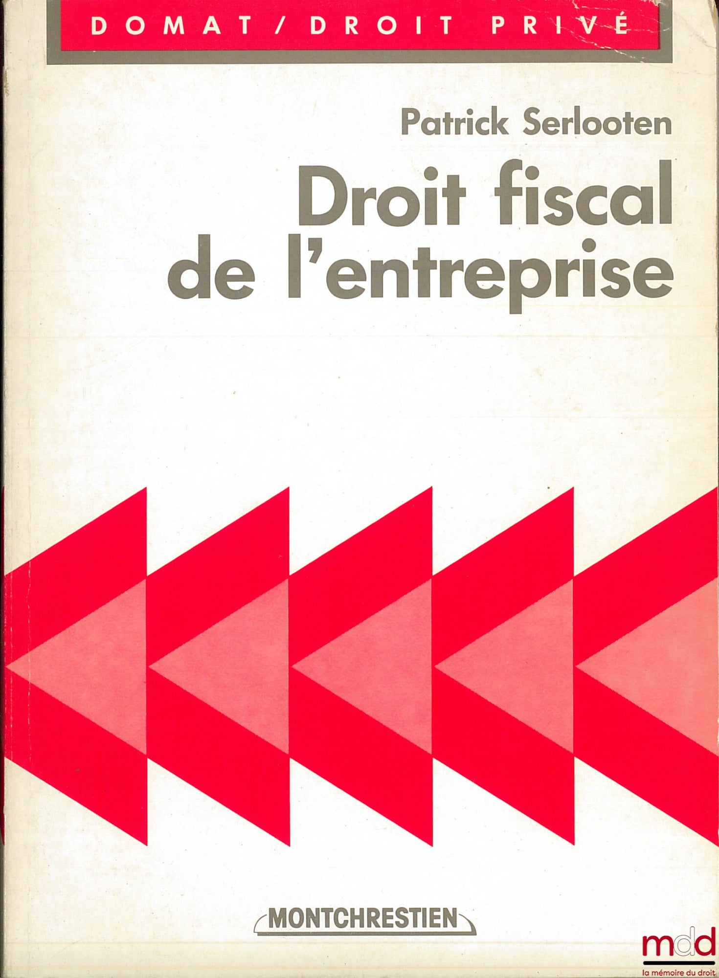 SERLOOTEN (Patrick) – DROIT FISCAL DE L’ENTREPRISE, coll. Domat Droit privé