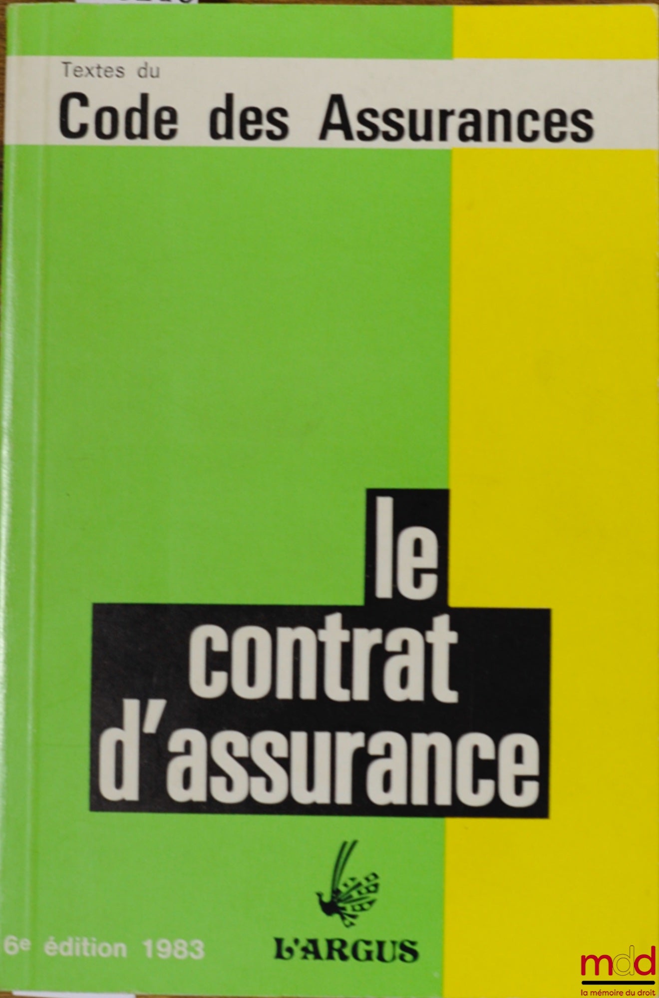 [Code] – LE CONTRAT D’ASSURANCE, 6ème éd. 1983, coll. Textes du Code des Assurances