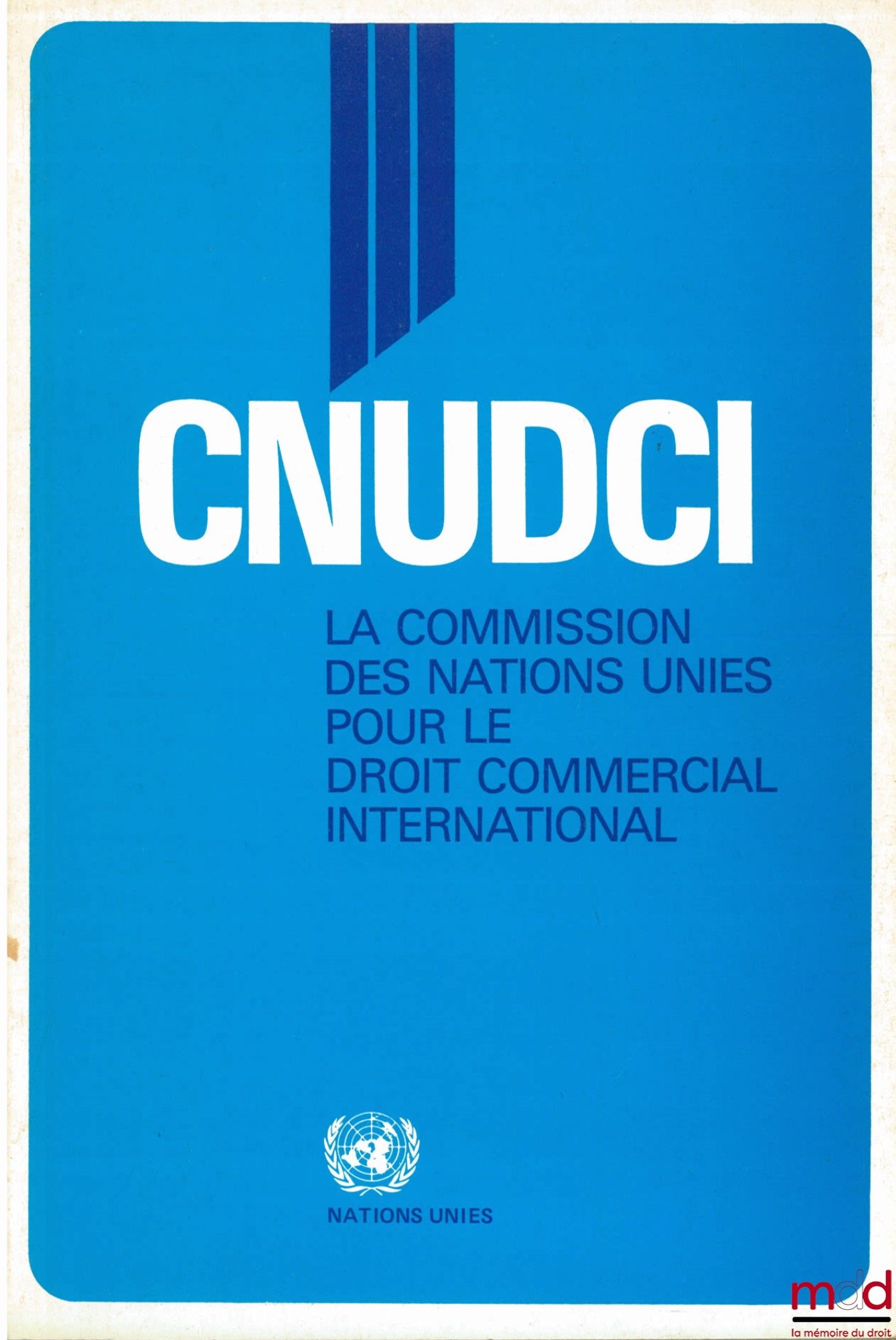 [CNUDCI] – La Commission des Nations Unies pour le Droit Commercial International