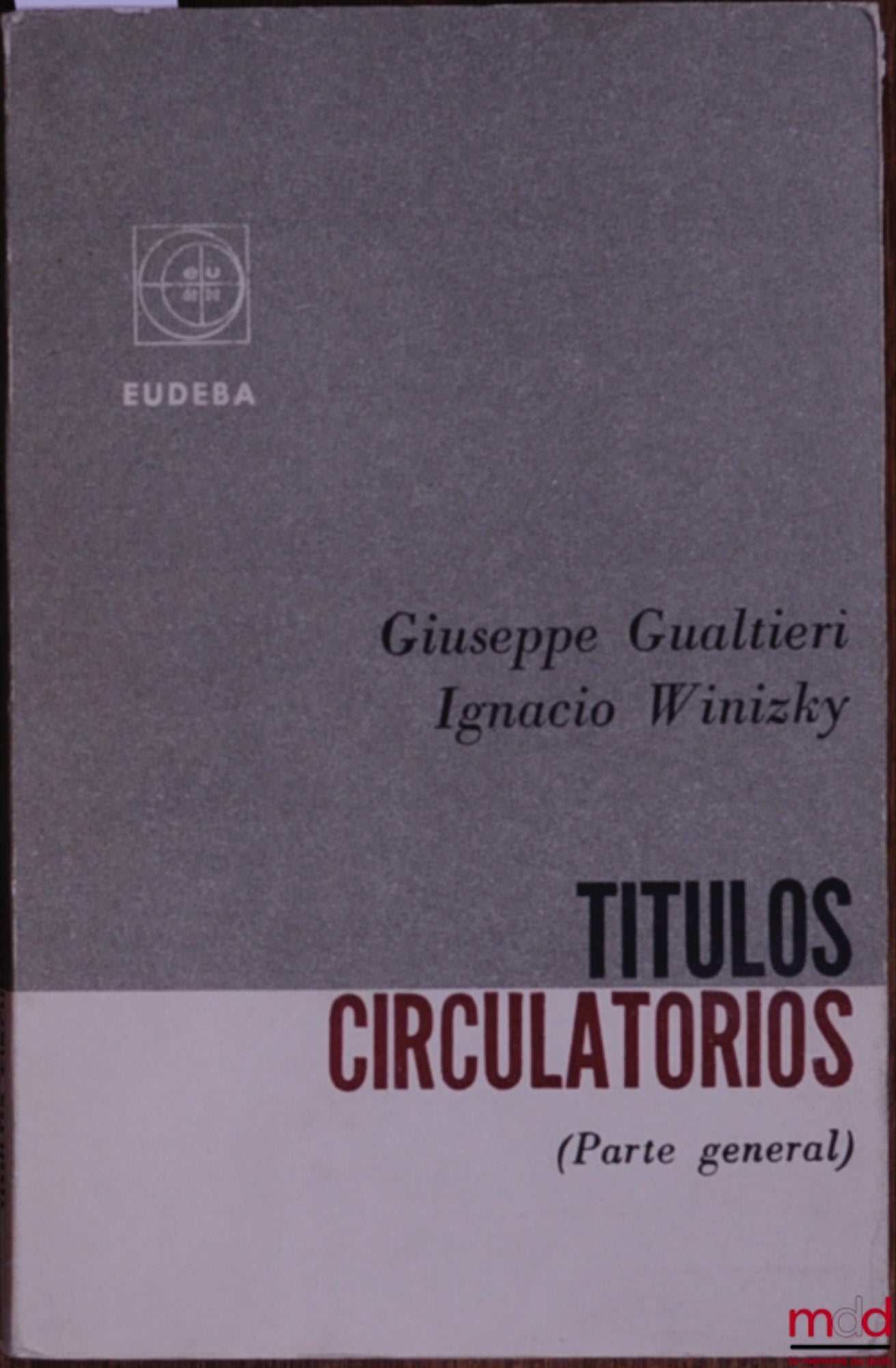 GUALTIERI (Giuseppe) et WINIZKY (Ignacio) – TITULOS CIRCULATORIOS (Parte general)